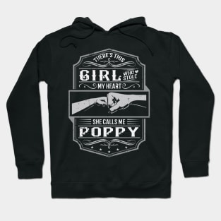 This Girl Stole My Heart She Calls Me Poppy Hoodie